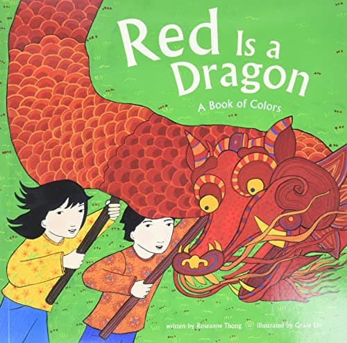 Book cover: Red is a Dragon: A Book of Colors by Roseanne Thong