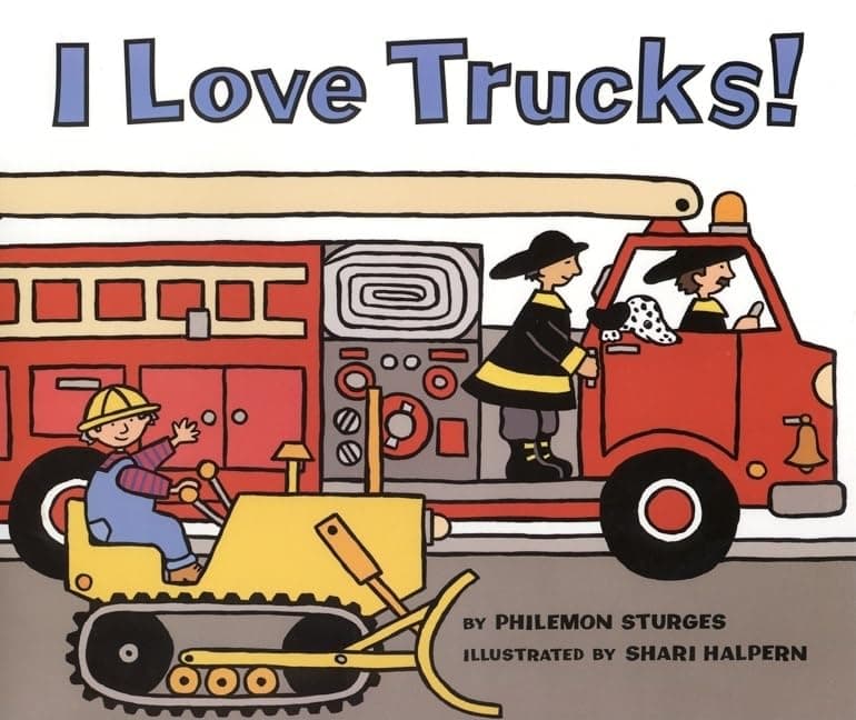 Book cover: I Love Trucks! by Philemon Sturges
