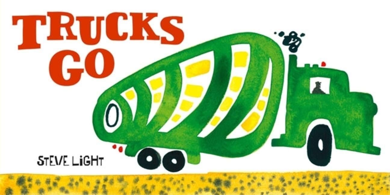 Book cover: Trucks Go by Steve Light