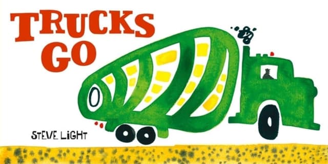 Trucks Go book cover by Steve Light