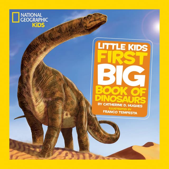 National Geographic Little Kids First Big Book of Dinosaurs book cover by Catherine D. Hughes