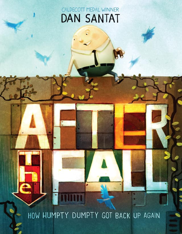 After the Fall (How Humpty Dumpty Got Back Up Again) book cover by Dan Santat