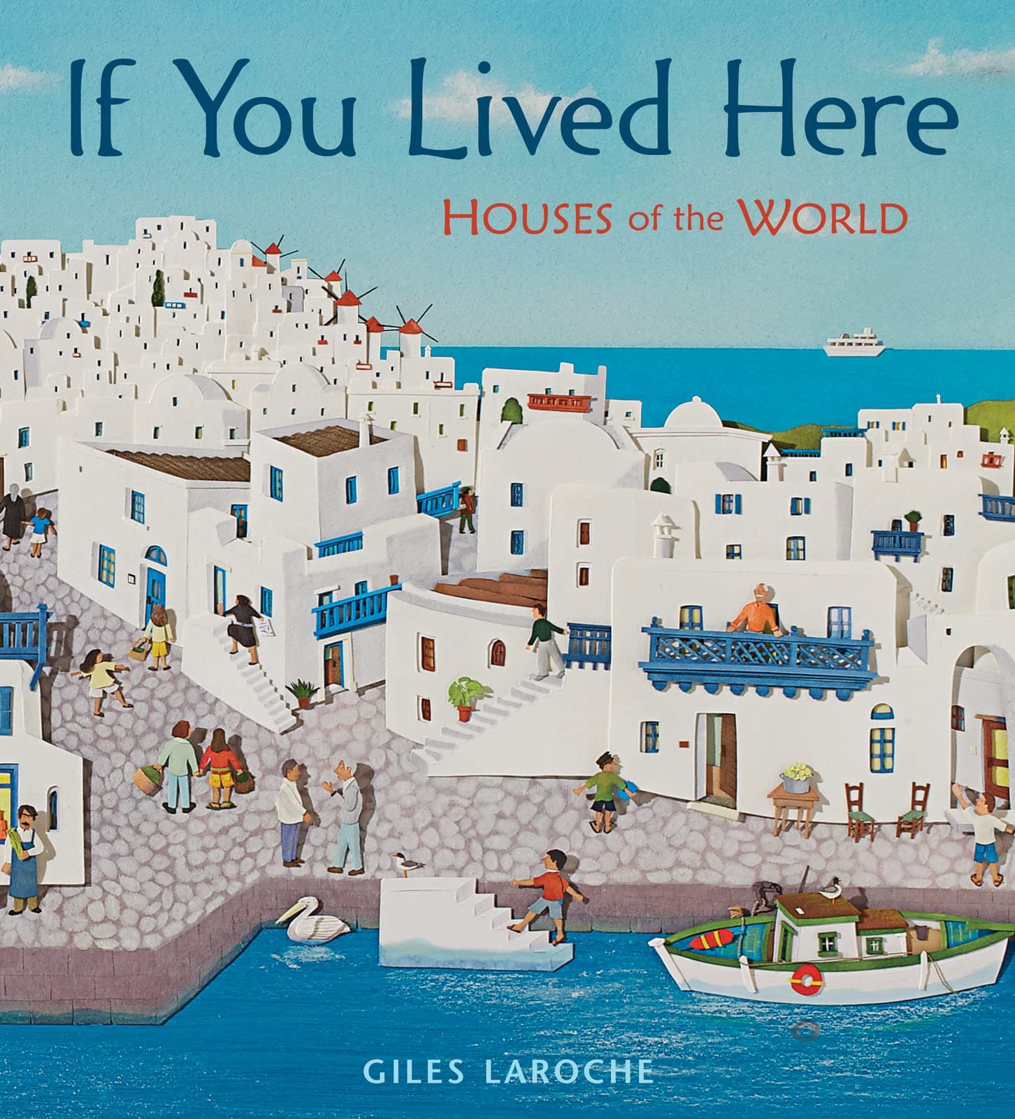 If You Lived Here: Houses of the World book cover by Giles Laroche