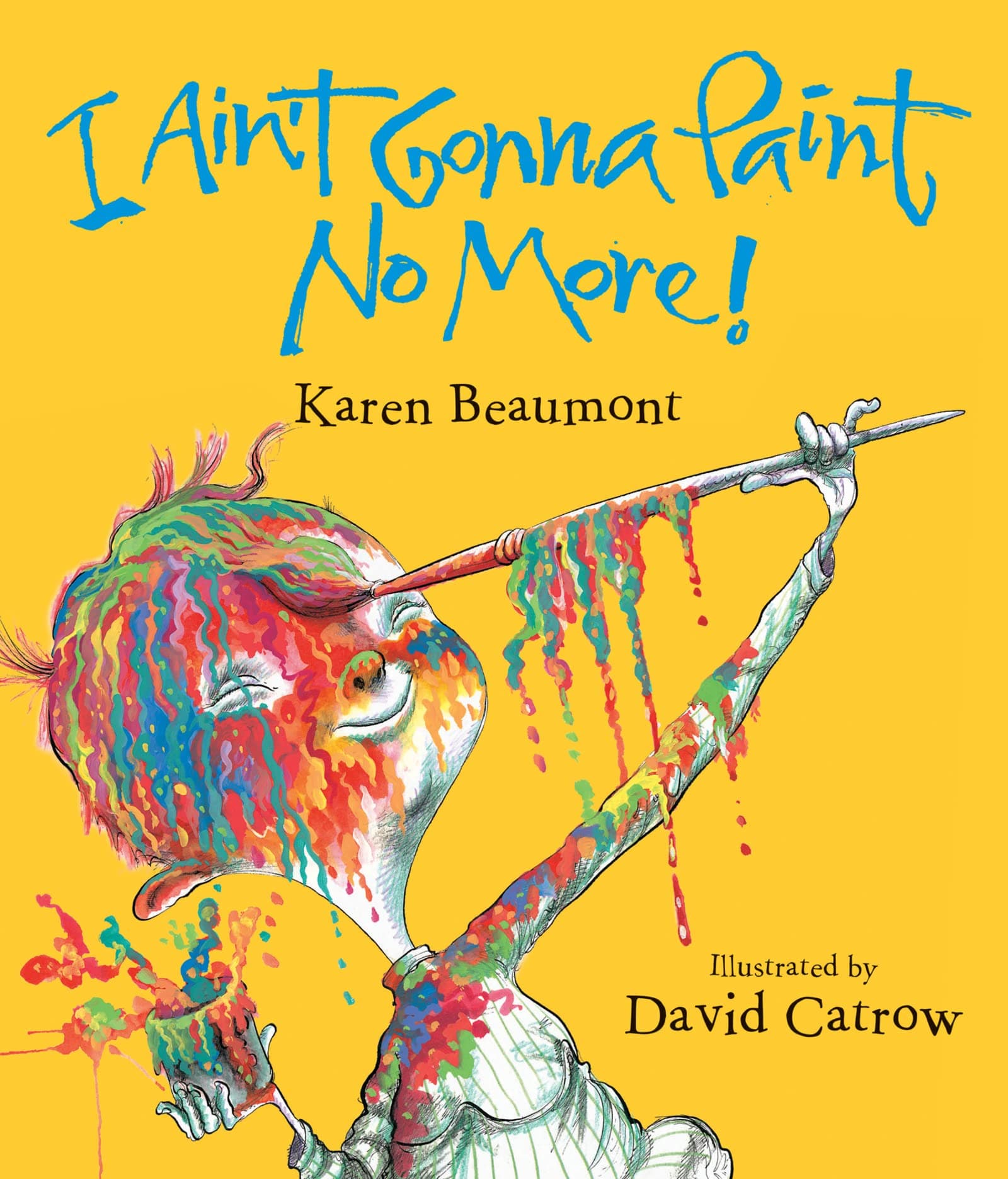 Book cover: I Ain't Gonna Paint No More! by Karen Beaumont
