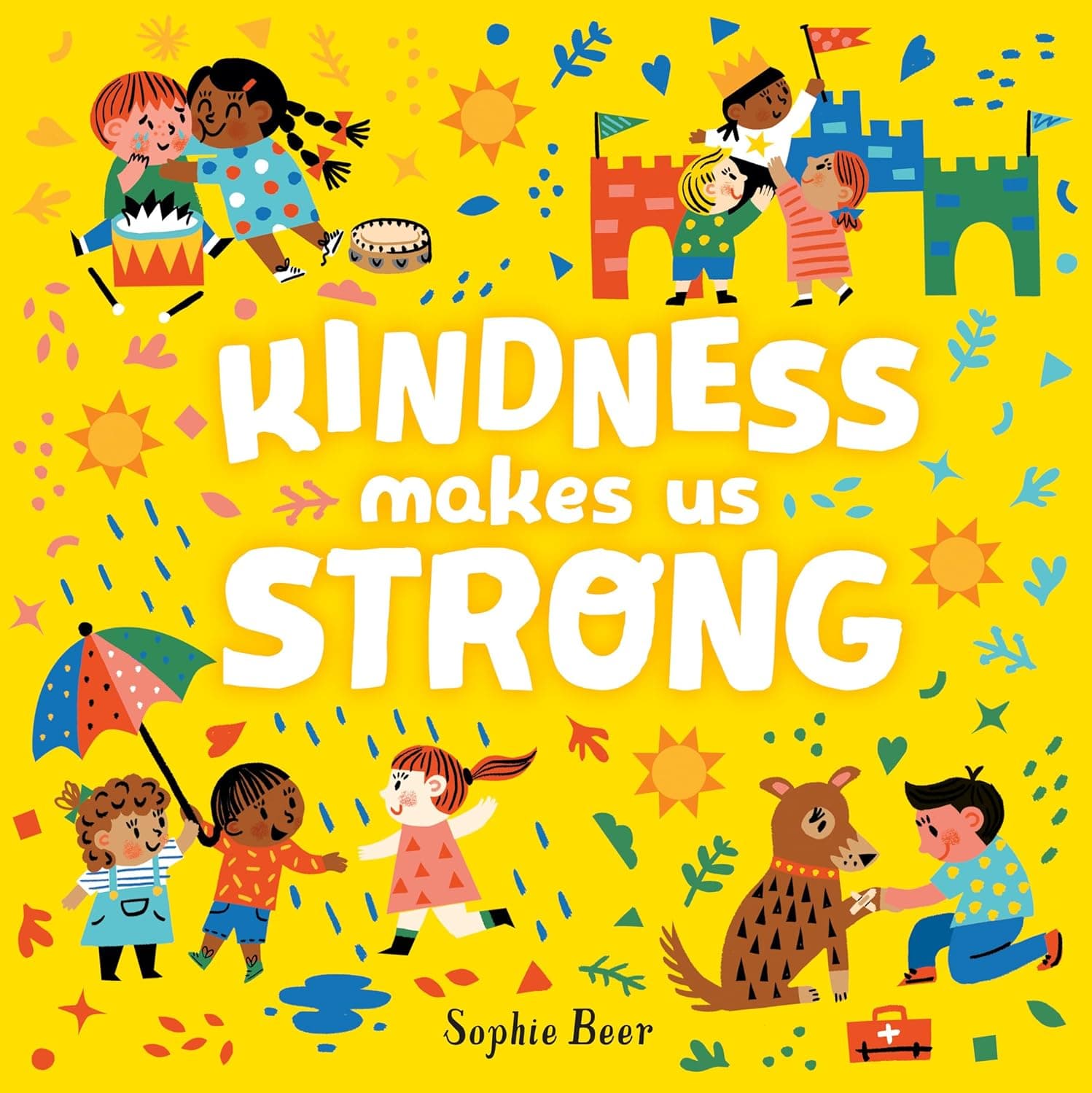 Book cover: Kindness Makes Us Strong by Sophie Beer