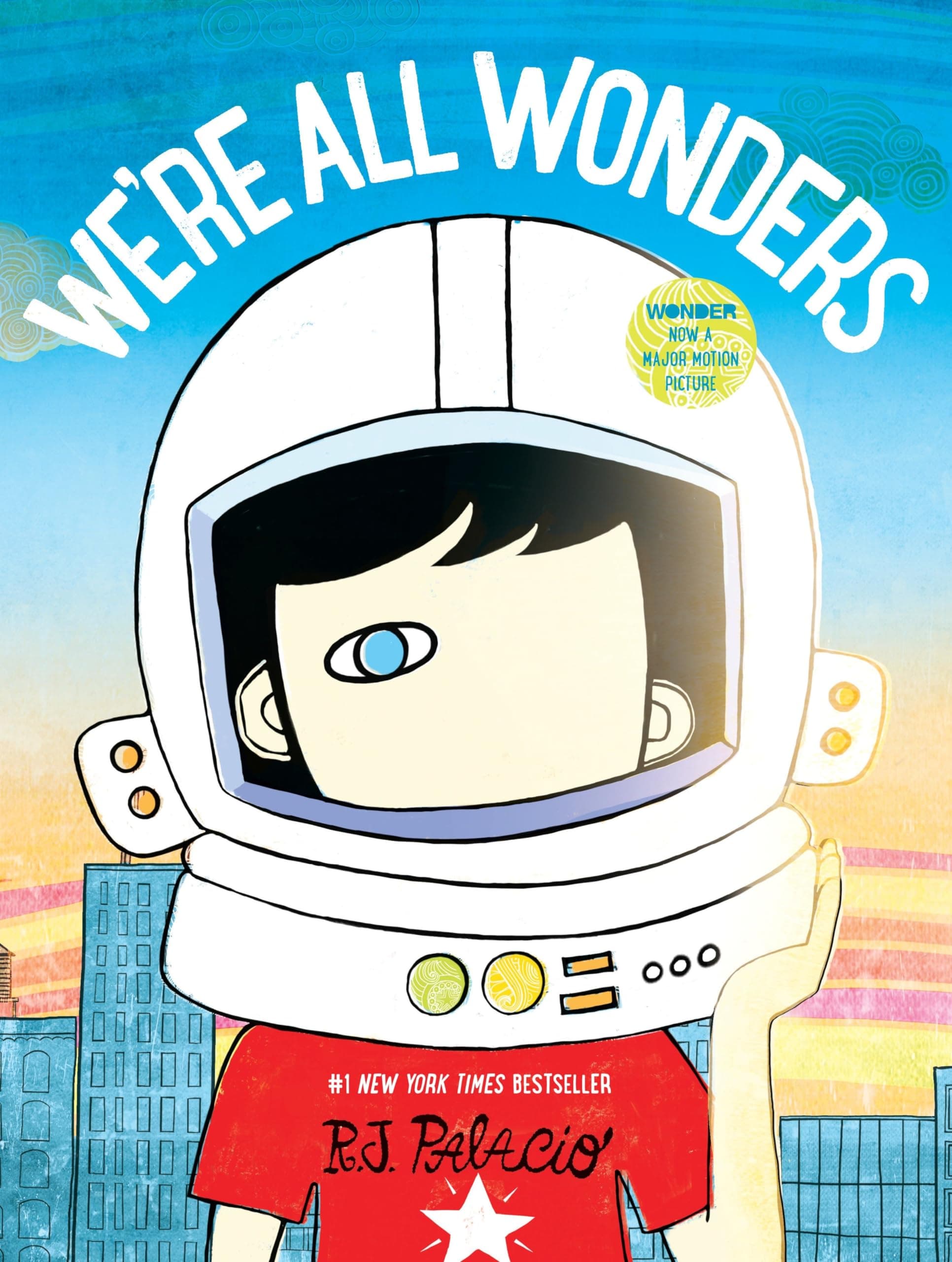 Book cover: We're All Wonders by R.J. Palacio