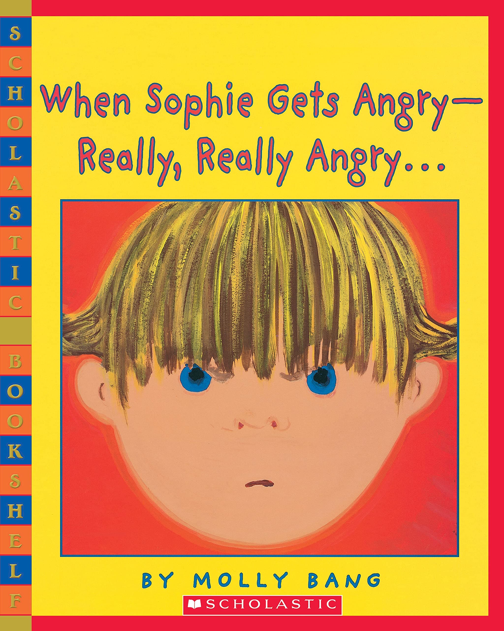 Book cover: When Sophie Gets Angry - Really, Really Angry by Molly Bang