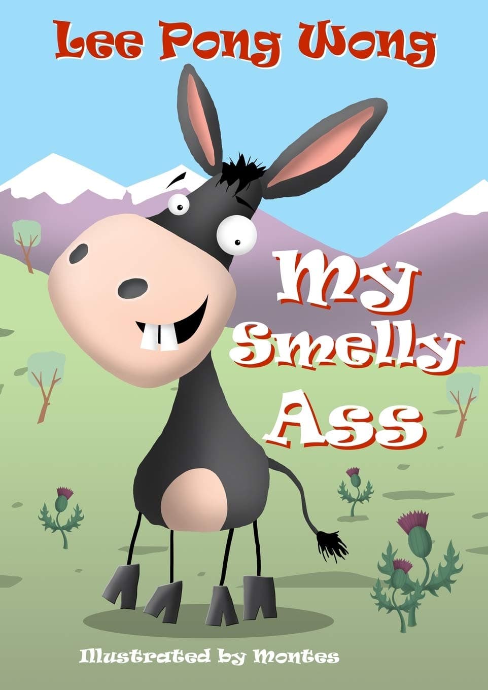 My Smelly Ass: Kids Funny Bedtime Story Picture Book by Lee Pong Wong