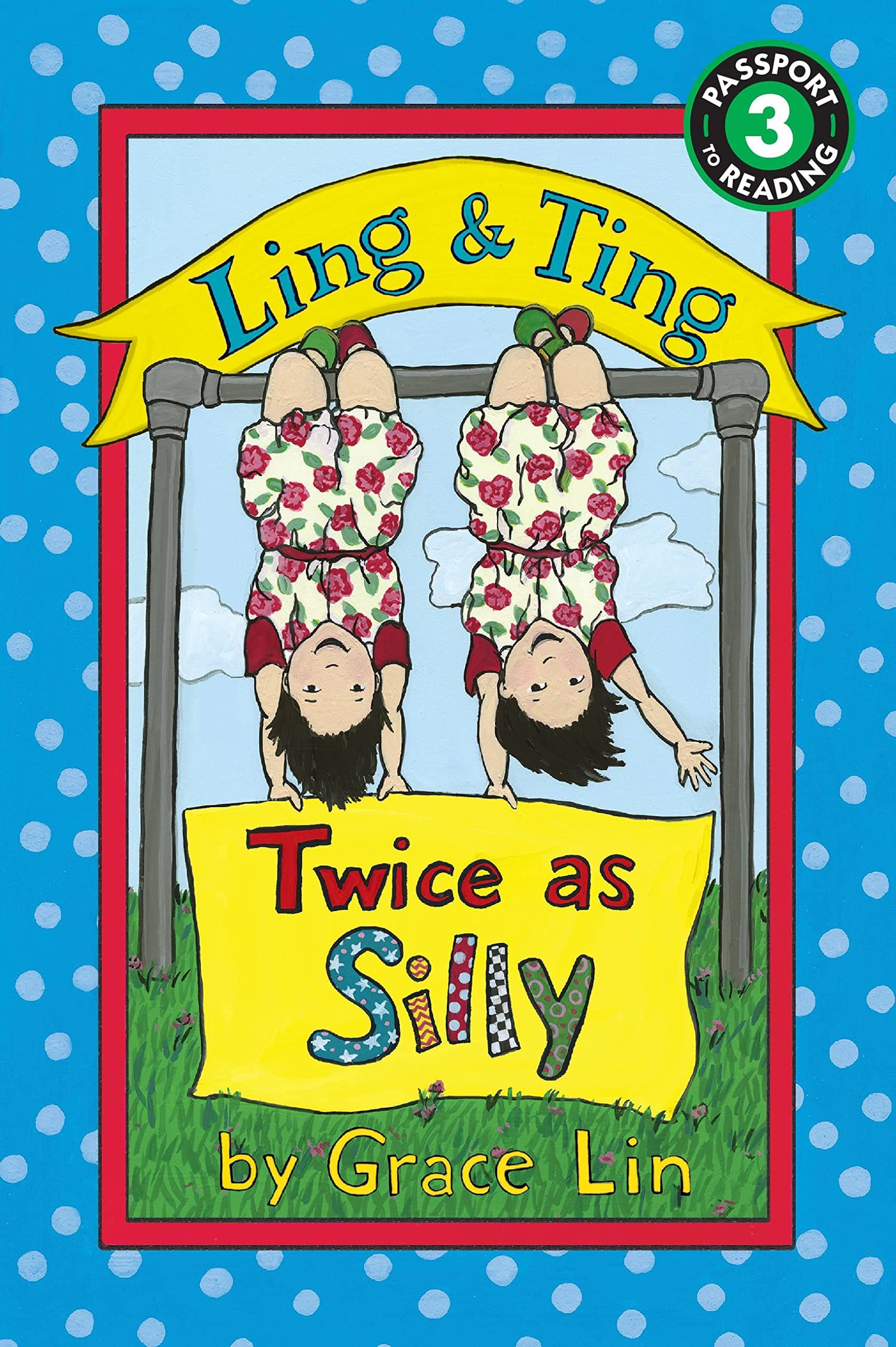 Ling & Ting: Twice as Silly by Grace Lin