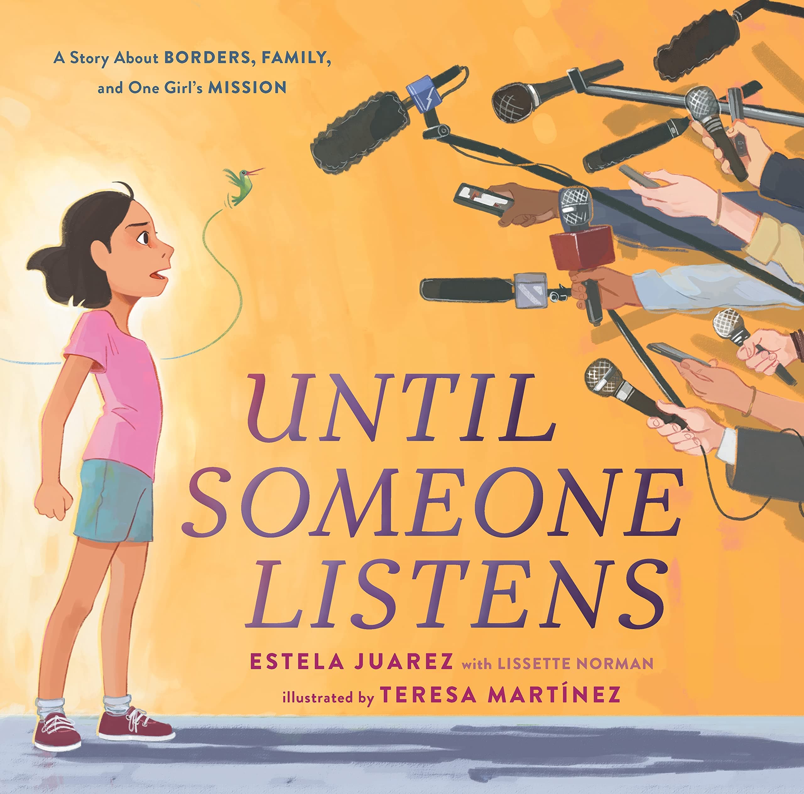 Until Someone Listens: A Story About Borders, Family, and One Girl's Mission by Estela Juarez
