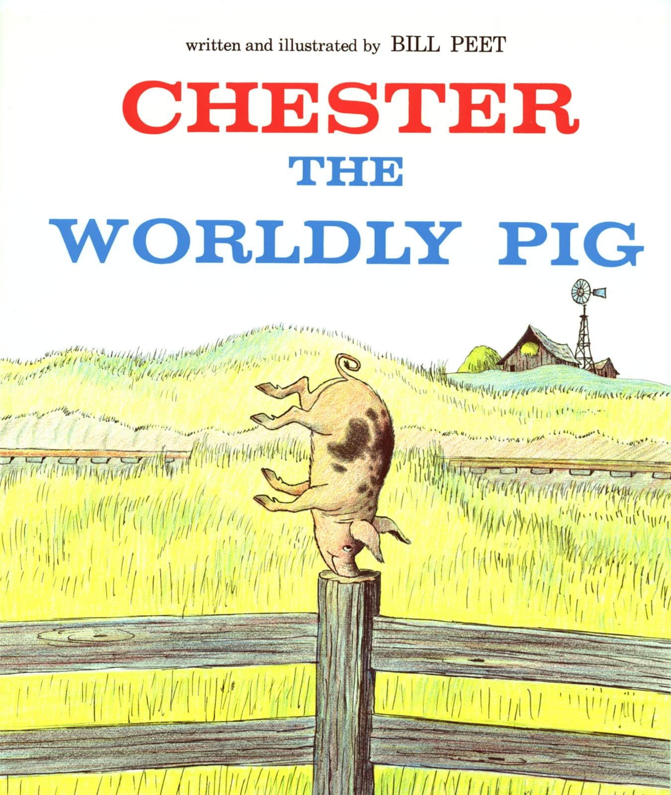 Chester the Worldly Pig by Bill Peet