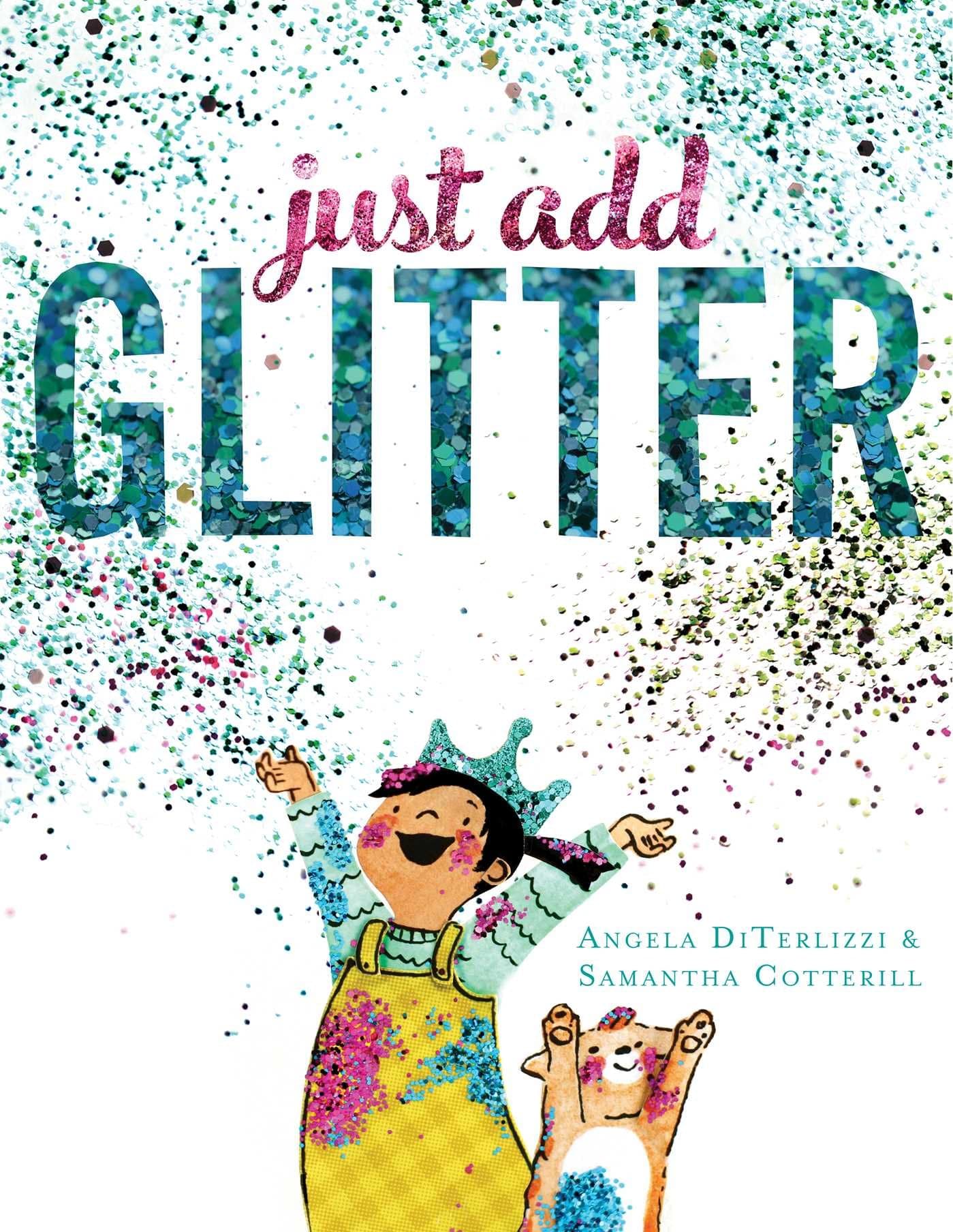 Just Add Glitter by Angela DiTerlizzi