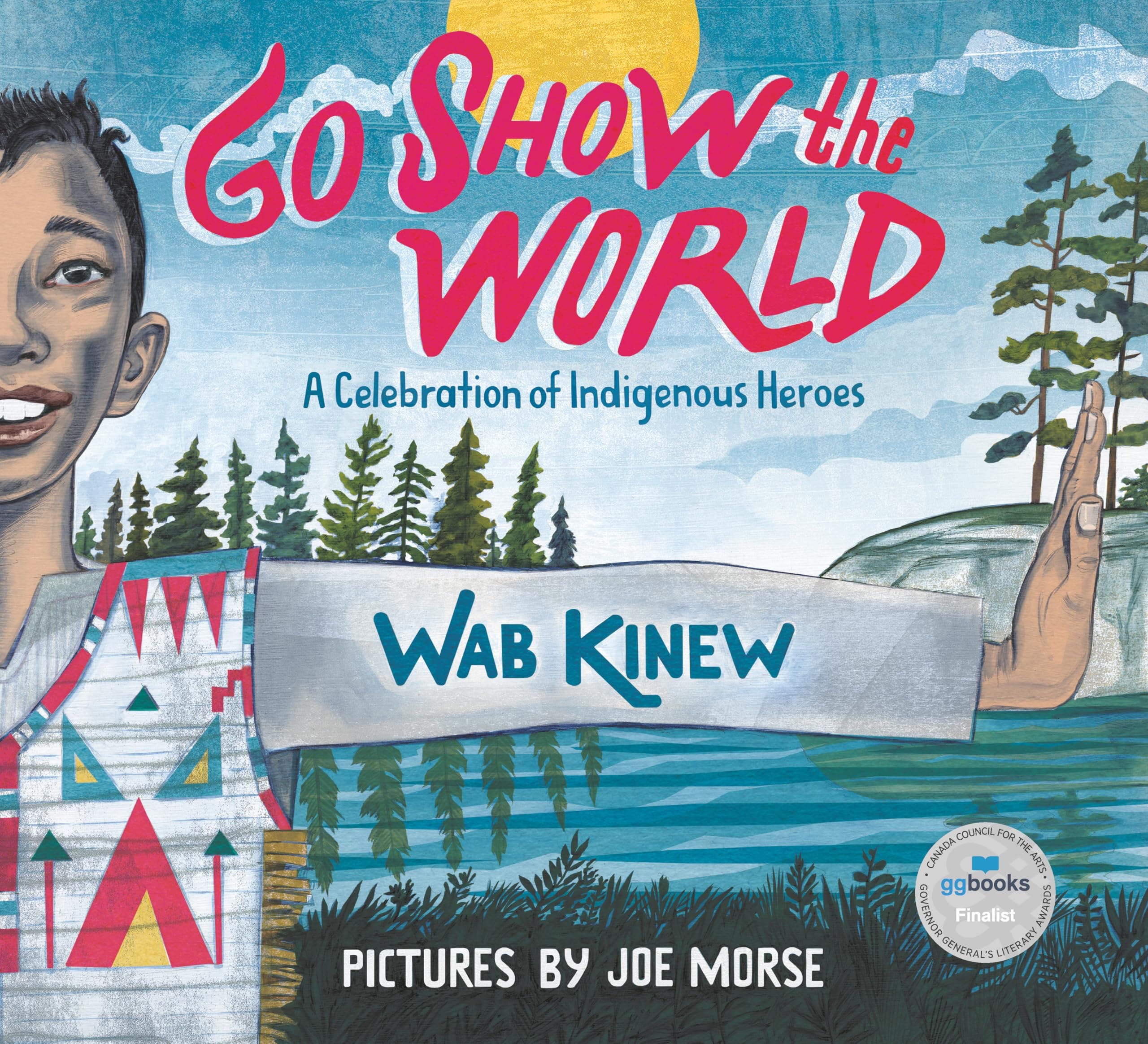 Go Show the World by Wab Kinew